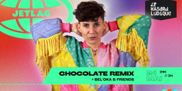 La fiesta Jetlag avec Chocolate Remix