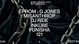 STUDIO Invites Eprom x G Jones, Misanthrop, Dj Ride, inkube, & more