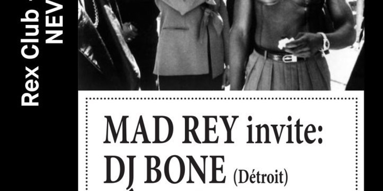 Mad Rey - Never Personal: DJ Bone House & Disco Djset, Leon Ruiz, Flabaire