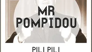 Pili Pili avec Mr Pompidou