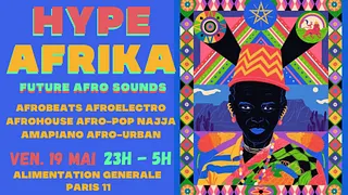 Hype Afrika ~ Future Afro Sounds Party !