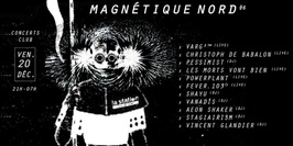 Magnétique Nord 6 — Varg²™ • Christoph de Babalon • Pessimist