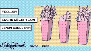 Fooljoy • edgar déception • Lemon Swell : Live