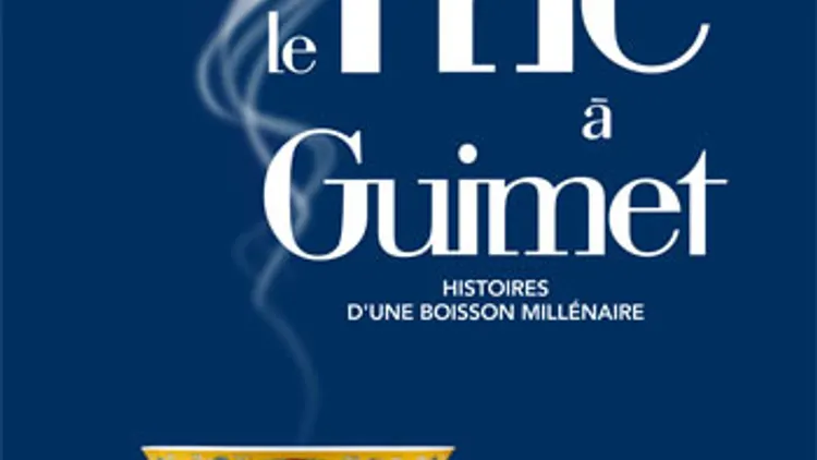 Le Thé - Histoires d’une boisson millénaire