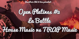 Open Platines #2 - La Battle House - Trap Music