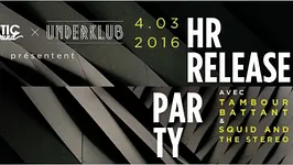 HR Release Party w/ Tambour Battant (live) & Squid and the stereo