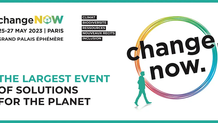 ChangeNOW - le plus grand événement de solutions pour la planète