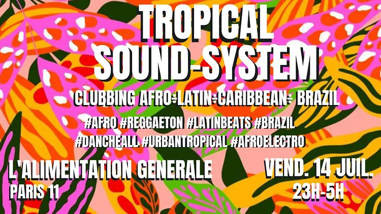 Tropical SoundSystem ~ Caribbean ÷ Latino ÷ Afro ÷ Brazil Party !!