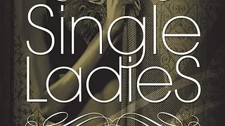 SINGLE LADIES