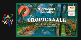 Perroquet Sauvage Soundsystem présente La Tropicaaale