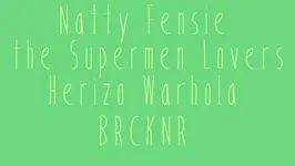 Natty Fensie x The Supermen Lovers & Friends
