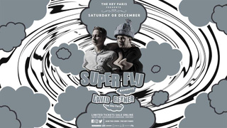 The Key Paris presents Super Flu