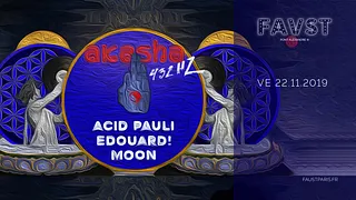 Faust: Belle Epoque! x Akasha 432 Hz w/ Acid Pauli, Edouard!, Moon