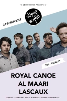 Royal Canoe • Al Maari • Lascaux // Supersonic - Free