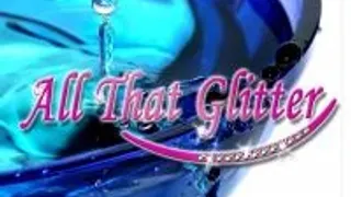 All That Glitter