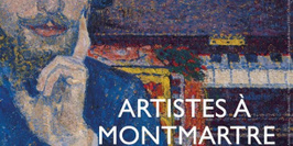 Artistes à Montmartre : de Steinlen à Satie (1870-1910)