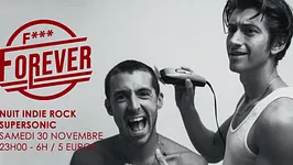 F*** Forever #23 / Nuit indie rock 00s du Supersonic