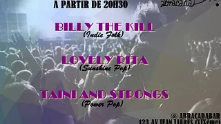 Billy The Kill + Lovely Rita + Taini and Strongs
