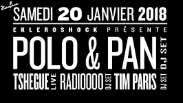Ekleroshock présente Polo & Pan, Tshegue, Tim Paris, Radiooooo