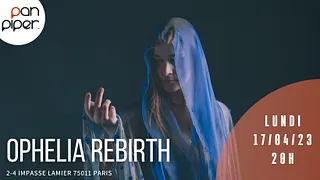 Ophelia Rebirth