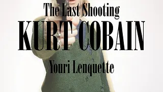 Expo Kurt Cobain - The Last Shooting