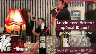 Le vin avec Adrien spécial 10 ans !