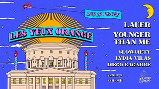 LES YEUX ORANGE 10 YEARS - CLUB XXL // Lauer, LYO, Younger Than Me, Lydia Vilas & More