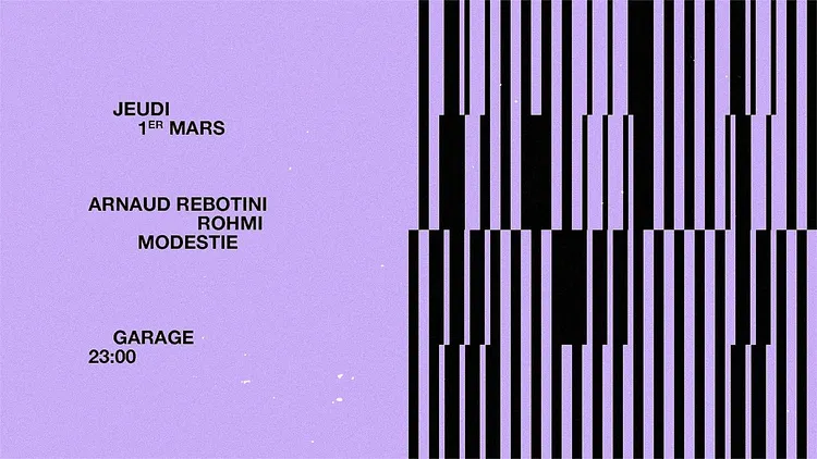 Réouverture du Garage avec Arnaud Rebotini, Rohmi et Modestie