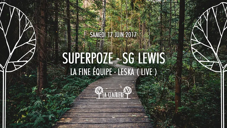 Superpoze, SG Lewis, La Fine Equipe, Leska x La Clairière