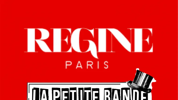 La Petite Bande Chez Regine !