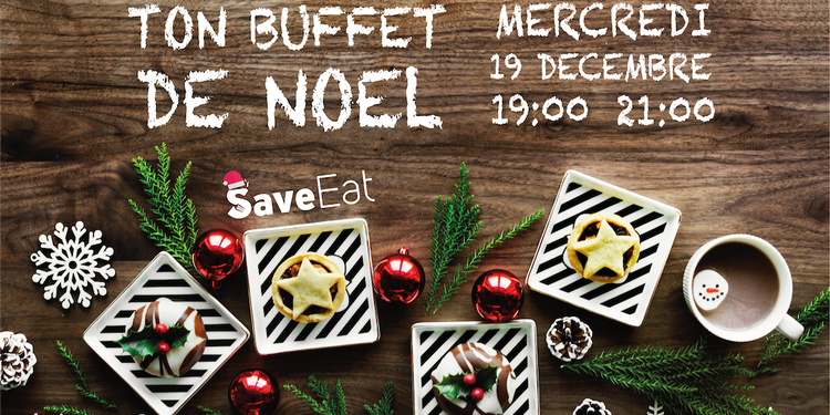 Ton buffet de Noël antigaspi avec Save Eat