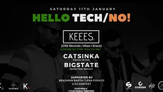 Hello Tech/No! With Keees. x Catsinka x Bigstate (0H/12h)