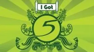I Got 5