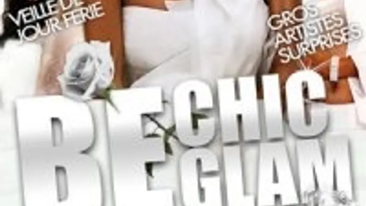 Soirée BE CHIC BE GLAM - Veille de jour férié!