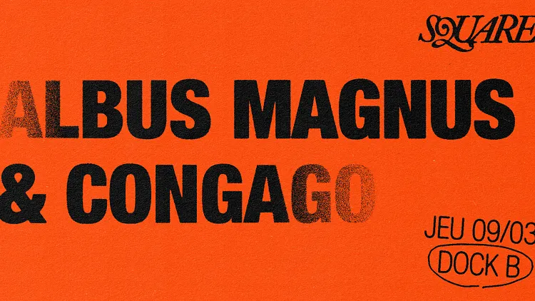 SQUARE (dj set) : Albus Magnus & Congago // DOCK B