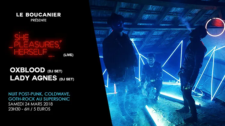She Pleasures Herself + Soirée Boucanier