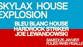 Skylax w/ Bleu Blanc House, Hardrock Striker & Joe Lewandowski