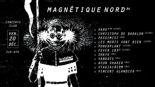 Magnétique Nord 6 — Varg²™ • Christoph de Babalon • Pessimist
