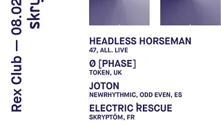 Skryptom: Headless Horseman, Ø [PHASE], Joton, Electric Rescue
