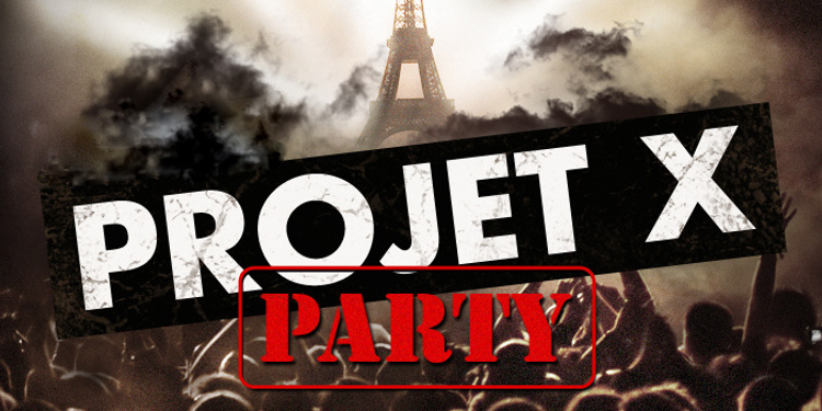 Projet X BIG Party