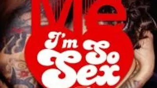Seduct Me: I'm So Sex ...