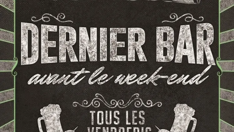 Dernier bar avant le week-end