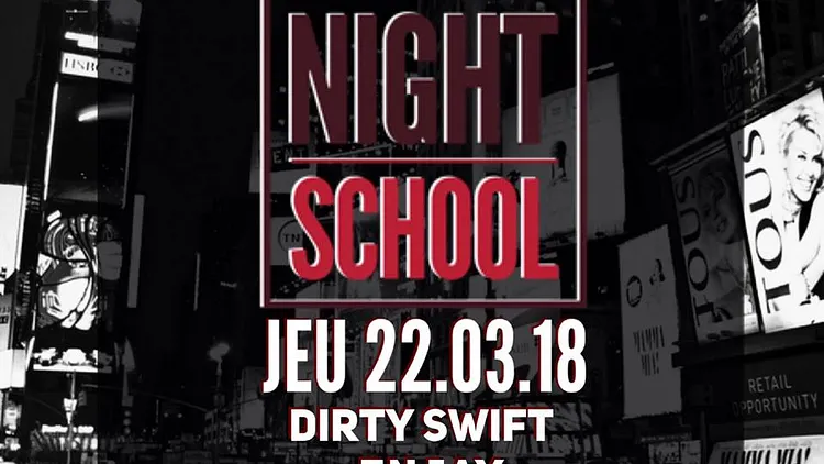 NightSchool W/Dirty Swift - Dj Enjay & Guest