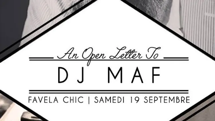 AN OPEN LETTER TO DJ MAF