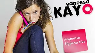 Vanessa Kayo - Feignasse Hyperactive