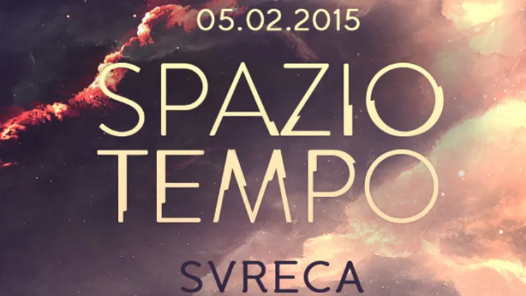 Spazio Tempo w/ Svreca & Anetha