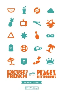 Excuse My French invite Les Plages Electroniques