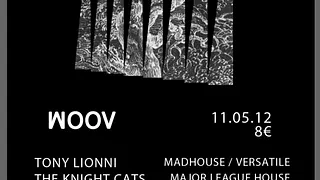 WOOV presents Tony Lionni, Coni, The Knight Cats