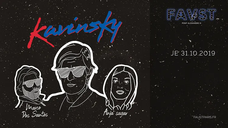 Faust: Kavinsky, Marco Dos Santos, Anja Sugar [Férié]
