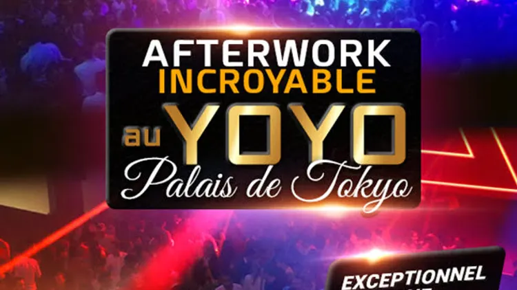 AFTERWORK AU PALAIS DE TOKYO ( YOYO ) EXCEPTIONNEL & EXCLUSIF !